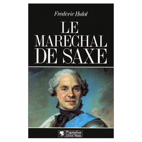 LE MARECHAL DE SAXE