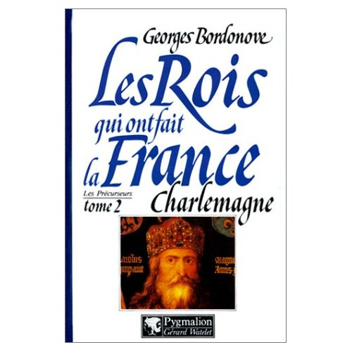 Charlemagne, Empereur et Roi
