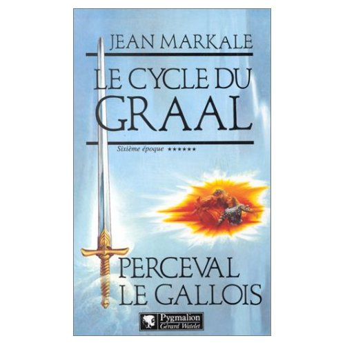 Le cycle du Graal Tome 6 : Perceval le Gallois