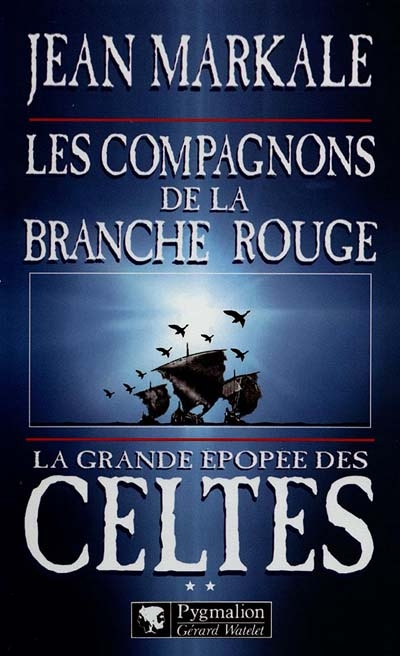 La grande épopée des Celtes N° 2 : Les compagnons de la Branche rouge