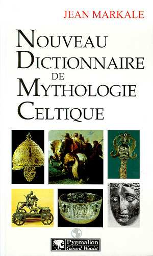 Nouveau dictionnaire de mythologie celtique
