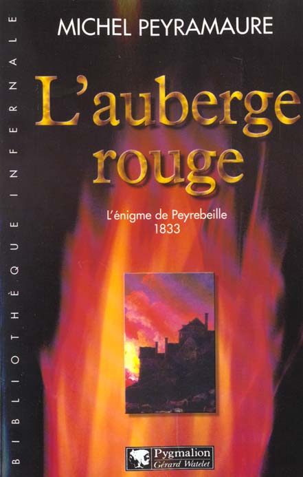L'auberge rouge. L'énigme de Peyrebeille, 1833