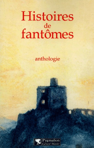 Histoires de fantômes. Anthologie