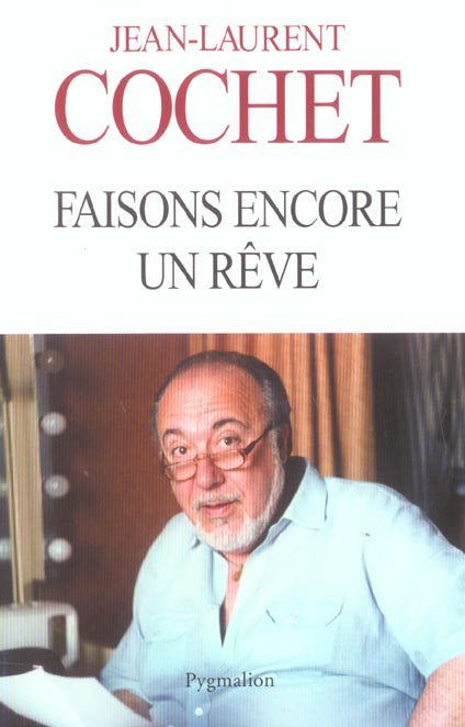 Faisons encore un rêve