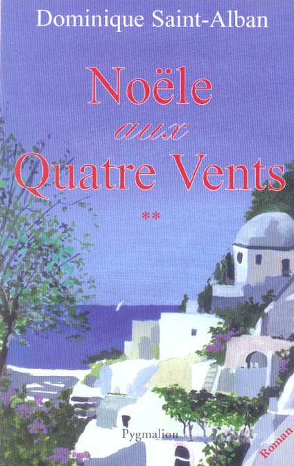 Noële aux quatre vents. Tome 2