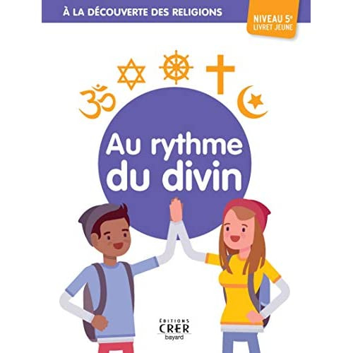 Au ryhtme du divin. Livret jeune niveau 5e