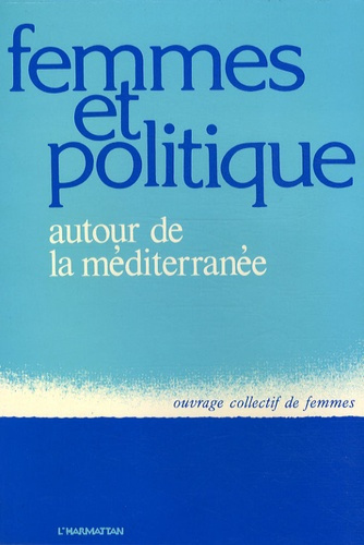 Femmes et politique autour de la Méditerranée