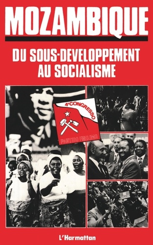 Mozambique. Du sous-développement au socialisme