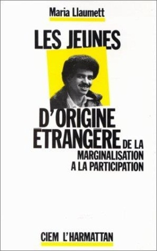 Les jeunes d'origine étrangère : de la marginalisation à la participation