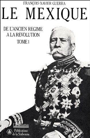 Le Mexique, de l'ancien régime à la révolution. 2 volumes