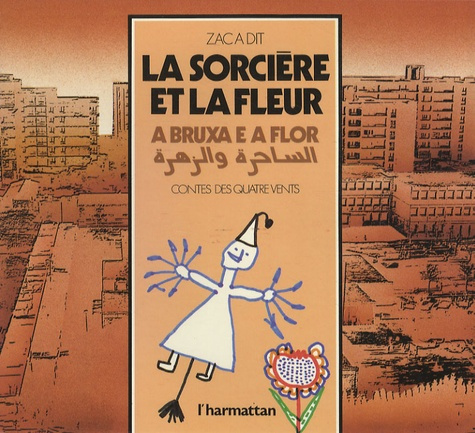 La sorcière et la fleur. Edition français-arabe-portugais