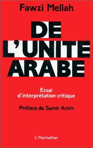 De l'unité arabe (essai d'interprétation critique)