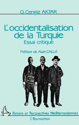 L'occidentalisation de la turquie:essai critique