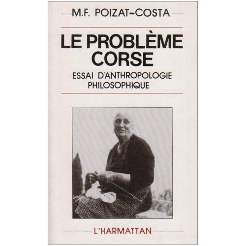 Le problème corse. Essai d'anthropologie philosophique