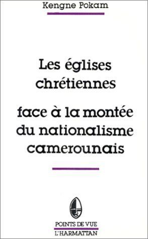 Les églises chrétiennes face à la montée du nationalisme camerounais