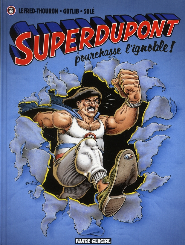 Superdupont Tome 6 : Superdupont pourchasse l'ignoble !