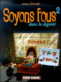 Soyons fous Tome 2 : Dans la dignité