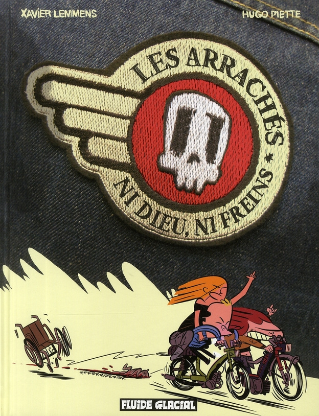Les arrachés. Ni Dieu, ni freins