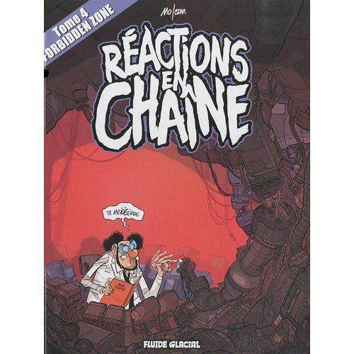 Forbidden Zone Tome 4 : Réactions en chaîne