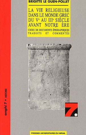 La vie religieuse dans le monde grec du Vème au IIIème siècle avant notre ère