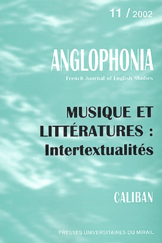 Anglophonia N° 11/2002 : Musique et littératures : Intertextualités