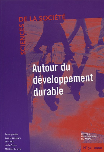 Sciences de la société N° 57 Octobre 2002 : Autour du développement durable