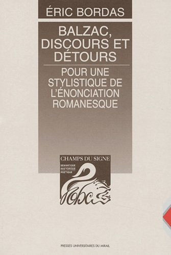 Balzac, discours et détours. Pour une stylistique de l'énonciation romanesque