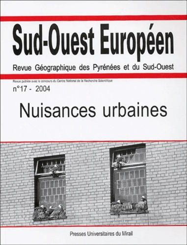 Sud-Ouest Européen N° 17, 2004 : Nuisances urbaines