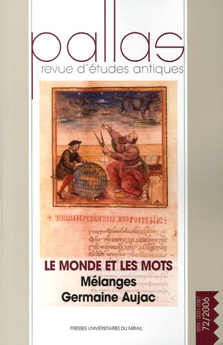 Pallas N° 72, 2006 : Le Monde et les mots. Mélanges Germaine Aujac