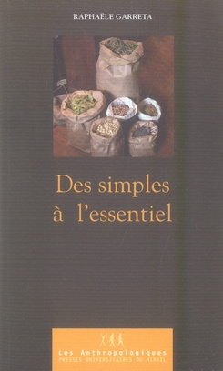 Des simples à l'essentiel. De l'herboristerie à l'aromathérapie, pratiques et représentations des pl
