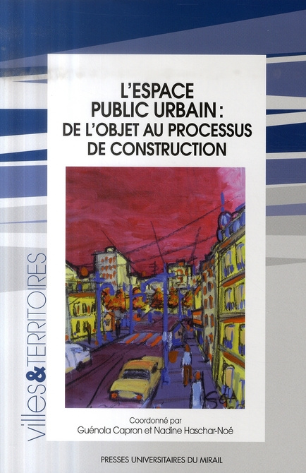 L'espace public urbain. De l'objet au processus de construction