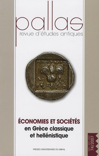 Pallas N° 74/2007 : Economies et sociétés en Grèce classique et hellénistique