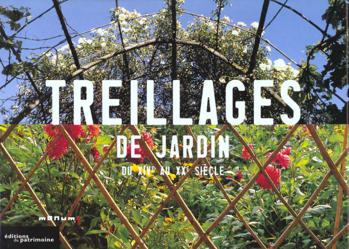 Treillages de jardin du XIVe au XXe siècle