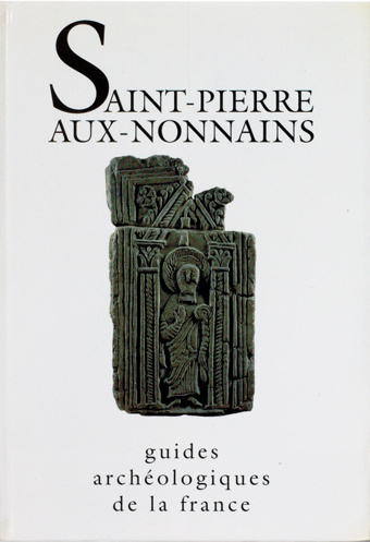 Saint-Pierre-aux-Nonnains (Metz-Moselle). De l'époque romaine à l'époque gothique