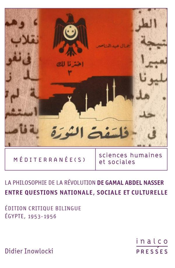 La Philosophie de la Révolution de Gamal Abdel Nasser, entre questions nationale, sociale et culture