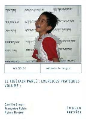 Le tibetain parlé : exercices pratiques. Volume 1