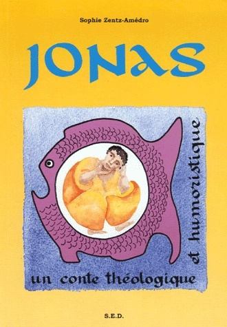 Jonas. Un conte théologique et humoristique : Manuel pédagogique
