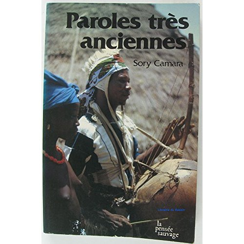 Paroles très anciennes ou le Mythe de l'accomplissement de l'homme