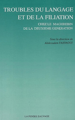 Troubles du langage et de la filiation chez le maghrebin de la deuxième génération