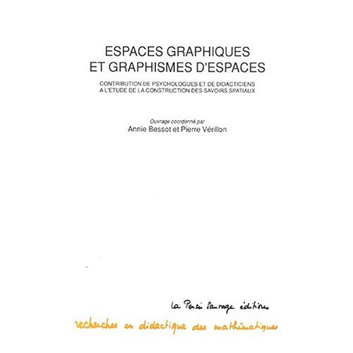 ESPACE GRAPHIQUES ET GRAPHISMES D'ESPACES. Contribution de psychologues et de didacticiens à l'étude