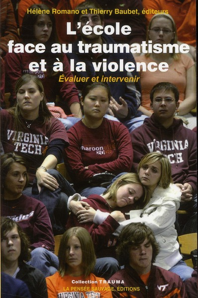 L'école face au traumatisme et à la violence. Evaluer et intervenir