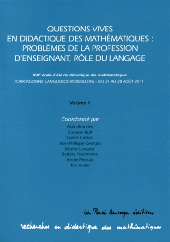Questions vives et didactique des mathématiques : problèmes de la profession d'enseignant, rôle du l