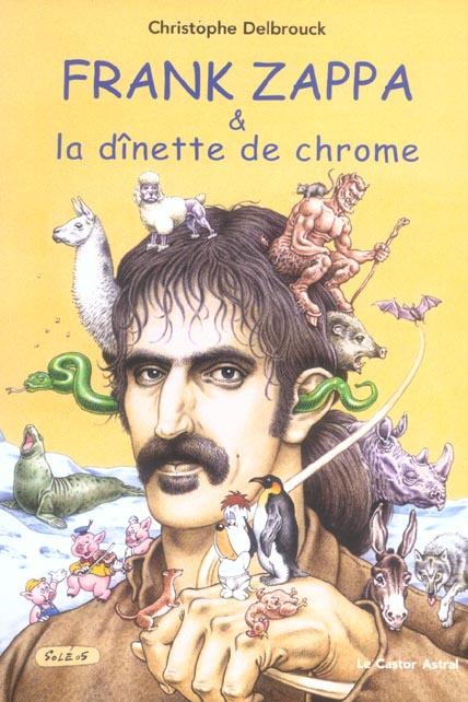 Frank Zappa & la dînette de chrome. Tome 2, 1972-1978