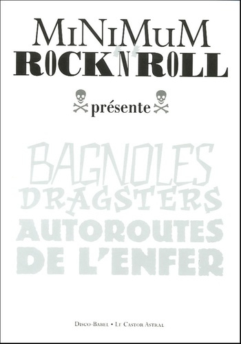 Minimum Rock'n'Roll : Bagnoles, Dragsters, Autoroutes de l'enfer