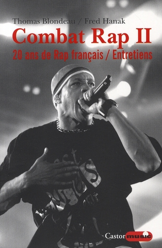 Combat Rap. Tome 2, 20 Ans de hip-hop en France
