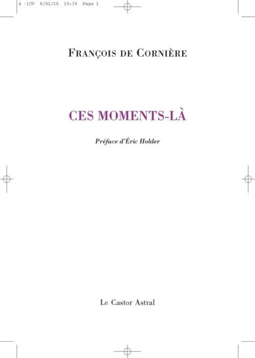Ces moments-là. Poèmes 1980-2010