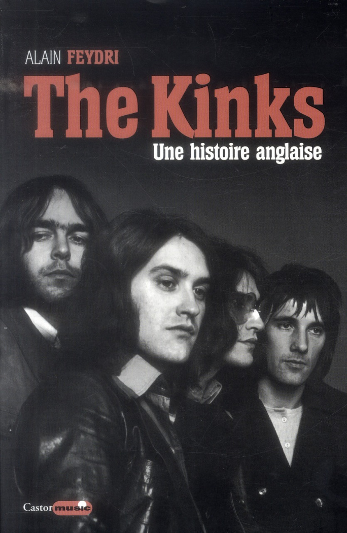 The Kinks. Une histoire anglaise