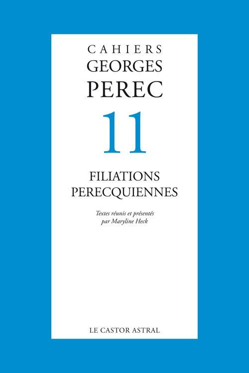 Cahiers Georges Perec N° 11 : Filiations perecquiennes