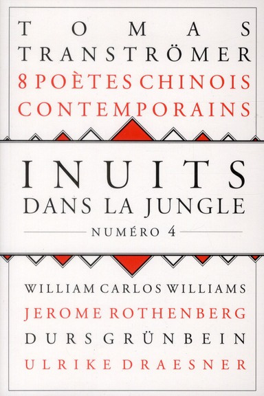 Inuits dans la jungle N° 4 : Huit poètes chinois contemporains. Lan Lan, Pan Xichen, Hou Ma, Che Qia