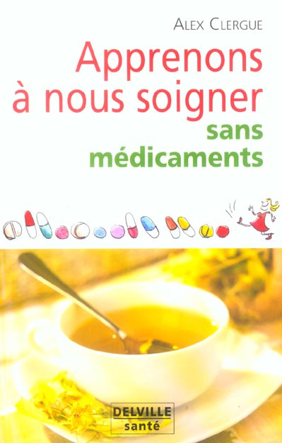 APPRENONS A NOUS SOIGNER SANS MEDICAMENTS